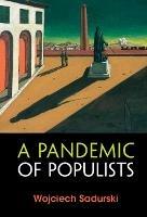 A Pandemic of Populists - Wojciech Sadurski - cover
