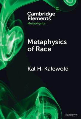 Metaphysics of Race - Kal H. Kalewold - cover