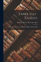 Tamil Self-taught: (in Roman Characters) With English Phonetic Pronunciation - cover