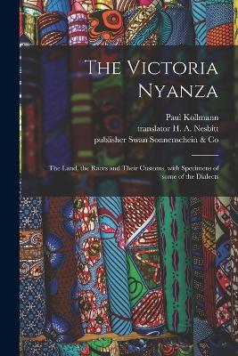 The Victoria Nyanza: the Land, the Races and Their Customs, With Specimens of Some of the Dialects - Paul 1865- Kollmann - cover
