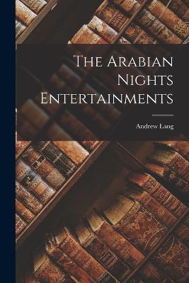The Arabian Nights Entertainments - Andrew Lang - cover