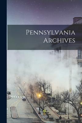 Pennsylvania Archives - Anonymous - cover