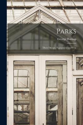 Parks: Their Design, Equipment and Use - George Burnap - cover