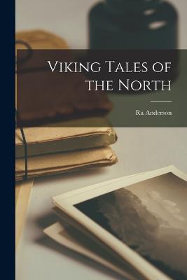 Viking Tales of the North - Anderson Ra 1846-1936 - cover