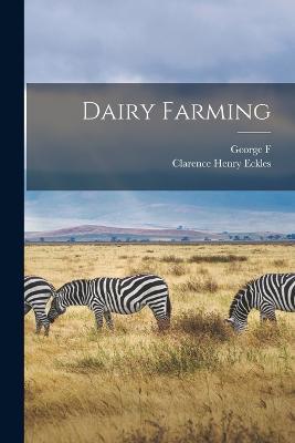 Dairy Farming - Clarence Henry Eckles,George F 1874-1938 Warren - cover