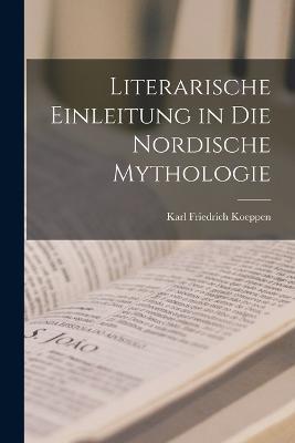 Literarische Einleitung in die Nordische Mythologie - Karl Friedrich Koeppen - cover