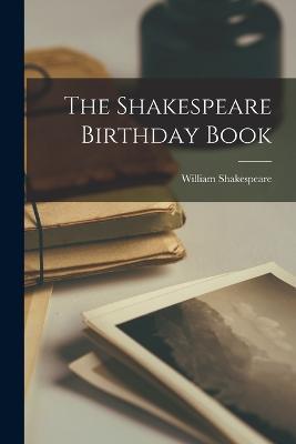 The Shakespeare Birthday Book - William Shakespeare - cover