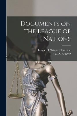 Documents on the League of Nations - C A Kluyver - cover