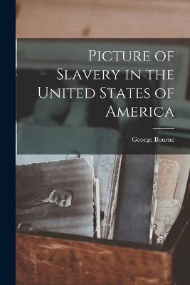 Picture of Slavery in the United States of America - George Bourne - cover