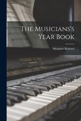 The Musicians's Year Book - Margaret Reintzel - cover