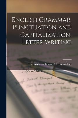 English Grammar, Punctuation and Capitalization, Letter Writing - cover