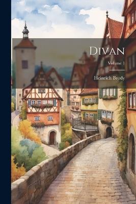 Divan; Volume 1 - Heinrich Brody - cover