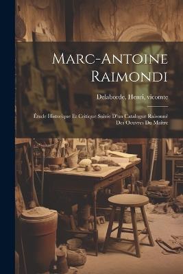 Marc-Antoine Raimondi; étude historique et critique suivie d'un catalogue raisonné des oeuvres du maître - cover