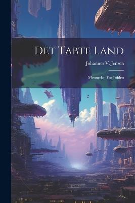 Det Tabte Land: Mennesket Før Istiden - cover