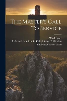 The Master's Call To Service - cover