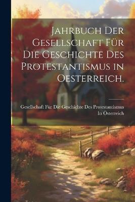 Jahrbuch der Gesellschaft für die Geschichte des Protestantismus in Oesterreich. - cover