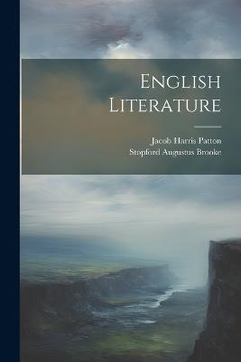 English Literature - Stopford Augustus Brooke,Jacob Harris Patton - cover