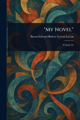 "My Novel" - Edward Bulwer Lytton Baron Lytton - cover