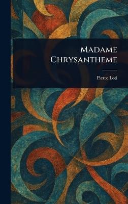 Madame Chrysantheme - Pierre Loti - cover