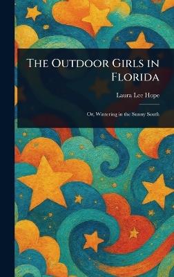 The Outdoor Girls in Florida - Laura Lee Hope - cover