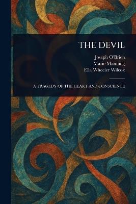 The Devil - Joseph O'Brien,Marie Manning,Ella Wheeler Wilcox - cover