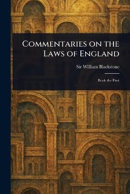 Commentaries on the Laws of England - William Blackstone - cover