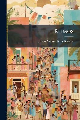 Ritmos - Juan Antonio Pã(c)Rez Bonalde - cover