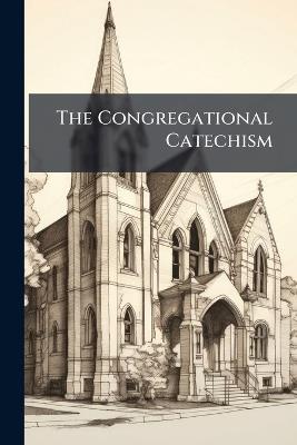The Congregational Catechism - cover