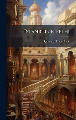 Istanbulun fethi - Hasan Cemil Ãambel - cover