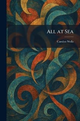 All at Sea - Carolyn Wells - cover