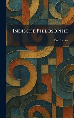 Indische Philosophie - Otto Strauss - cover