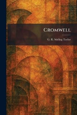 Cromwell - G R Stirling Taylor - cover