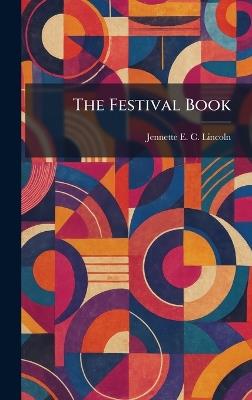 The Festival Book - Jennette E C Lincoln - cover