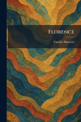 Florence - Camille Mauclair - cover