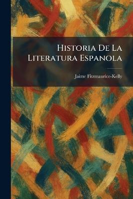 Historia De La Literatura Espanola - Jaime Fitzmaurice-Kelly - cover