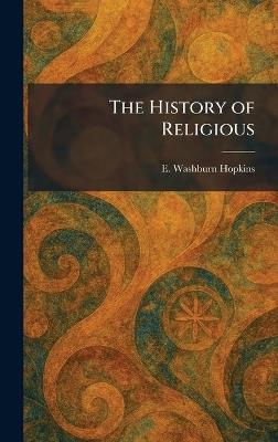 The History of Religious - E Washburn Hopkins - cover