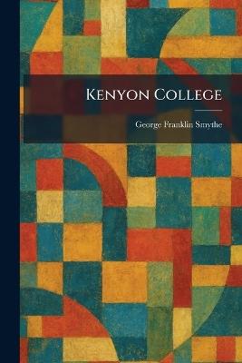 Kenyon College - George Franklin Smythe - cover