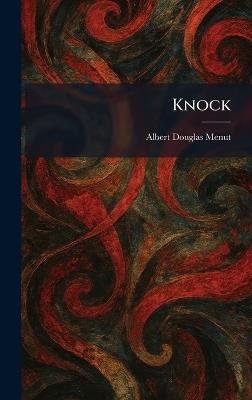 Knock - Albert Douglas Menut - cover