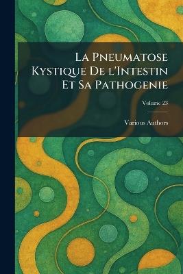 La Pneumatose Kystique De L'Intestin Et Sa Pathogenie - cover