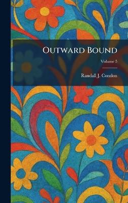 Outward Bound - Randall J Condon - cover