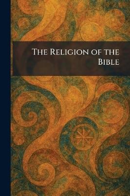 The Religion of the Bible - cover