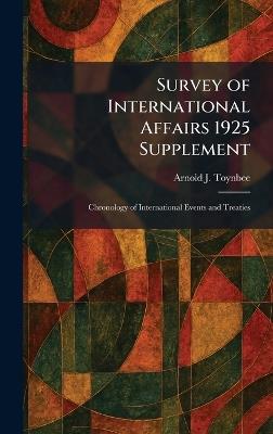 Survey of International Affairs 1925 Supplement: Chronology of International Events and Treaties - Arnold J Toynbee - cover