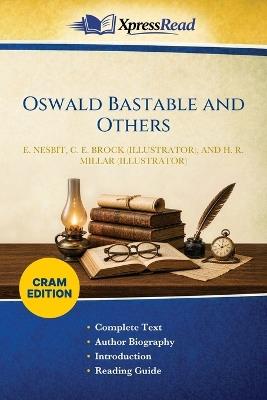 Oswald Bastable and Others (Cram Edition) - E (Edith) Nesbit,C E (Charles Edmund) Brock,H R (Harold Robert) Millar - cover