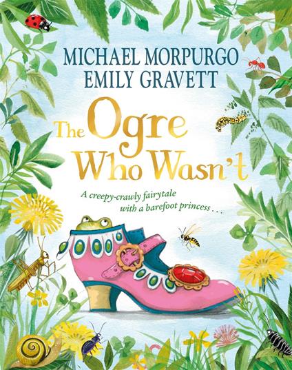 The Ogre Who Wasn't - Michael Morpurgo,Emily Gravett - ebook