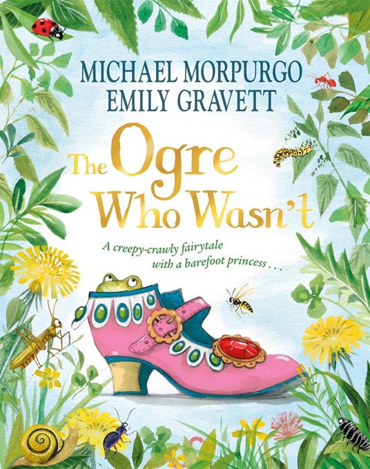 The Ogre Who Wasn't - Michael Morpurgo,Emily Gravett - ebook