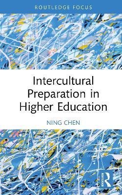 Intercultural Preparation in Higher Education - Ning Chen - cover