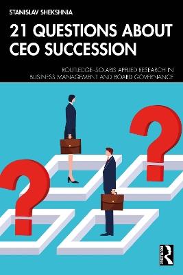 21 Questions about CEO Succession - Stanislav Shekshnia - cover