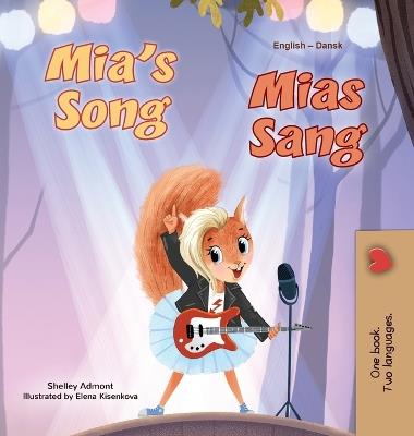 Mia's Song (English Danish Bilingual Children's Book) - Shelley Admont,Kidkiddos Books - cover