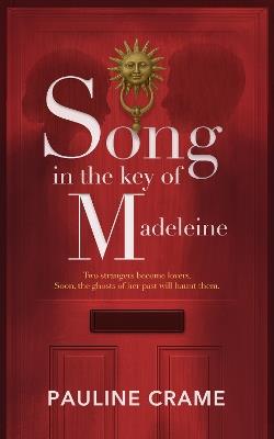 Song in The Key of Madeleine - Pauline Crame - cover