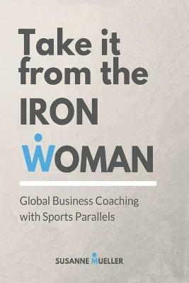 Take it from the Ironwoman - Susanne Mueller - cover